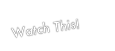 Watch This!